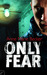 Only Fear