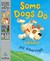 Some Dogs Do. (Paperback)