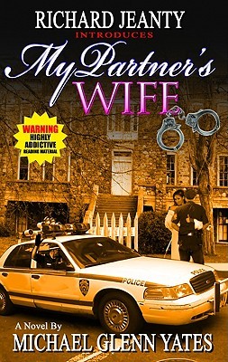 My Partner's Wife by Michael Glenn Yates