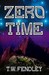 Zero Time (Kindle Edition)