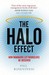 The Halo Effect: How Managers Let Themselves Be Deceived. Phil Rosenzweig (Paperback)
