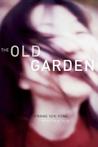 The Old Garden by Hwang Sŏk-yŏng