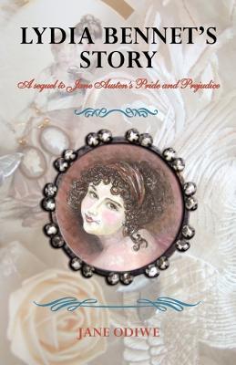 Lydia Bennet's Story by Jane Odiwe