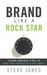Brand Like a Rock Star: Les...