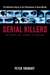 Serial Killers: The Method and Madness of Monsters (Kindle Edition)