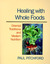 Healing with Whole Foods: Oriental Traditions and Modern Nutrition (Paperback)