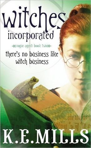 Witches Incorporated by K.E. Mills Witches Incorporated by K.E. Mills