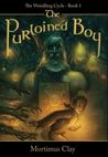 The Purloined Boy (The Weirdling Cycle, #1) The Purloined Boy (The Weirdling Cycle, #1)