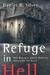 Refuge in Hell: How Berlin's Jewish Hospital Outlasted the Nazis (Hardcover)