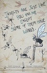 Insects Are Just Like You and Me Except Some of Them Have Wings by Kuzhali Manickavel Insects Are Just Like You and Me Except Some of Them Have Wings by Kuzhali Manickavel