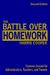 The Battle Over Homework: Common Ground For Administrators, Teachers, And Parents (Hardcover)