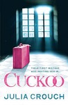 Cuckoo by Julia Crouch Cuckoo by Julia Crouch