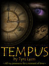 Tempus by Tyra Lynn Tempus by Tyra Lynn