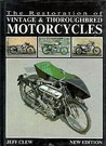 The Restoration of Vintage and Thoroughbred Motorcycles