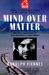Mind Over Matter (Delta Expedition)
