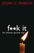 F**k It 