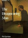 Disappearing Man Disappearing Man