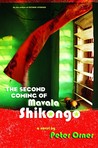 The Second Coming of Mavala Shikongo by Peter Orner The Second Coming of Mavala Shikongo by Peter Orner