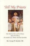 Tell My Priests by George W. Kosicki