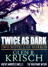 Twice as Dark