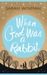 When God Was a Rabbit (Kindle Edition)