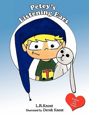 Petey's Listening Ears by L.R. Knost Petey's Listening Ears by L.R. Knost