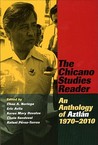 The Chicano Studies Reader: An Anthology of Aztlan, 1970-2010