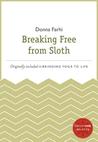 Breaking Free from Sloth: A HarperOne Select Breaking Free from Sloth: A HarperOne Select