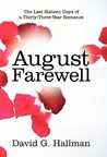 August Farewell by David G. Hallman August Farewell by David G. Hallman