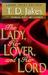The Lady Her Lover and Her Lord (Hardcover)