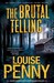 The Brutal Telling (Chief Inspector Armand Gamache #5)