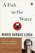 A Fish in the Water by Mario Vargas Llosa