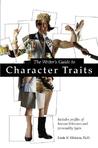 The Writer's Guide to Character Traits by Linda N. Edelstein