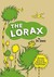 The Lorax. by Dr. Seuss