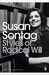Styles of Radical Will by Susan Sontag Styles of Radical Will by Susan Sontag