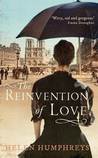 The Reinvention of Love by Helen Humphreys The Reinvention of Love by Helen Humphreys
