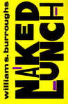 Naked Lunch by William S. Burroughs Naked Lunch by William S. Burroughs