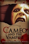 Cameo and the Vampire (Trilogy of Shadows, #3)