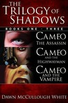 Trilogy of Shadows (Omnibus Edition) Trilogy of Shadows (Omnibus Edition)