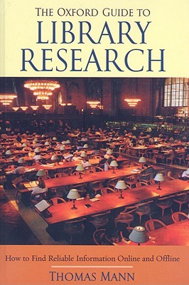 The Oxford Guide To Library Research by Thomas  Mann