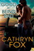 Good at Being Bad by Cathryn Fox Good at Being Bad by Cathryn Fox