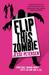 Flip This Zombie Flip This Zombie