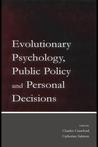 Evolutionary Psychology, Public Policy and Personal Decisions
