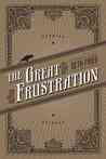 The Great Frustration by Seth Fried