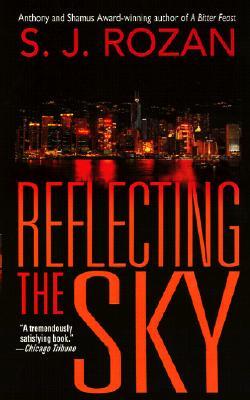 Reflecting the Sky by S.J. Rozan Reflecting the Sky by S.J. Rozan