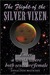 The Flight of the Silver Vi...