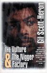 The Vulture & The Nigger Factory The Vulture & The Nigger Factory