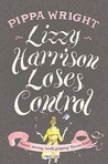 Lizzy Harrison Loses Control by Pippa Wright