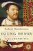 Young Henry: The Rise to Power of Henry VIII (Paperback)