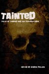 Tainted: Tales of Terror and the Supernatural Tainted: Tales of Terror and the Supernatural